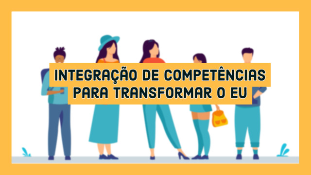 Integra O De Compet Ncias Para Transformar O Eu