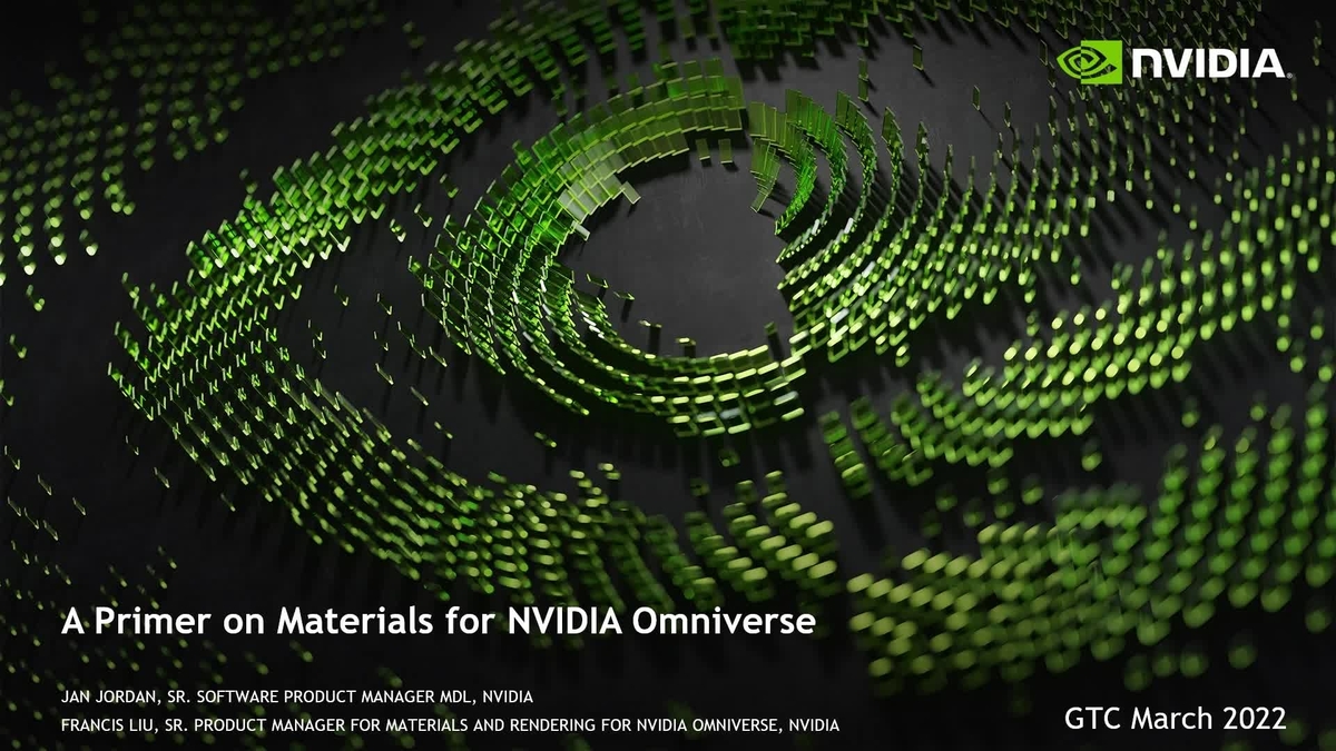 A Primer On Materials For NVIDIA Omniverse GTC Digital Spring 2022