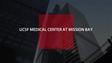 The University of California, San Francisco Medical Center