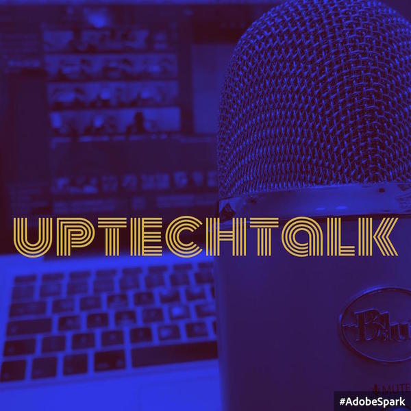 UP Tech Talk Podcast