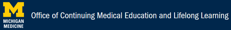 The Office of Continuing Medical Education and Lifelong Learning at Michigan Medicine