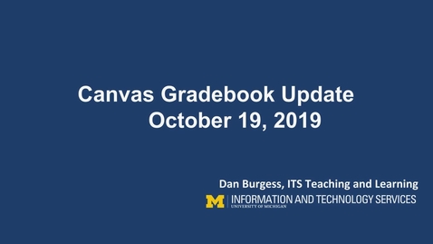 Thumbnail for entry Canvas Gradebook Update October 19, 2019