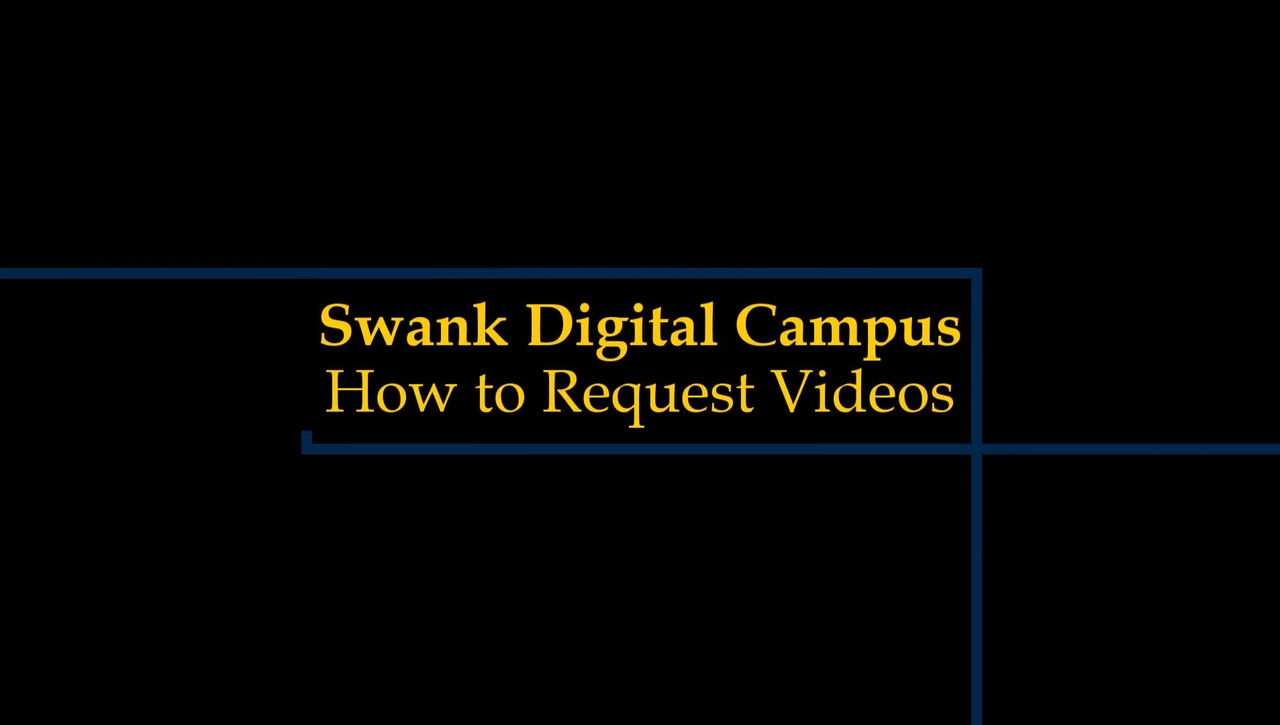 Instructions for Requesting Videos from Swank Digital Platform