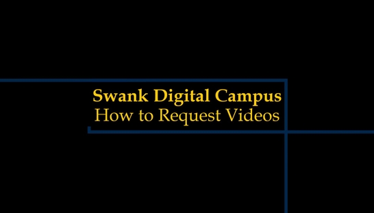 Instructions for Requesting Videos from Swank Digital Platform