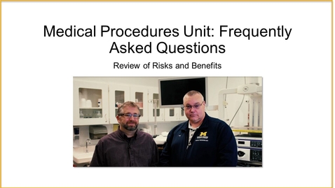 Thumbnail for entry Medical Procedures Unit: Frequently Asked Questions
