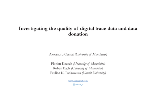 Alexandru Cernat -  Investigating the quality of digital trace and data donation - JPSM MPSDS Seminar - October 25, 2023