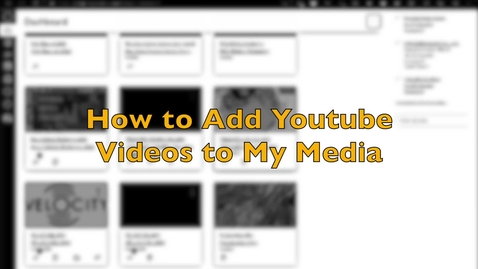 Thumbnail for entry Adding Youtube Media to My Media