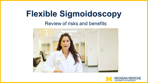 Thumbnail for entry Flexible Sigmoidoscopy - Review of Risks and Benefits
