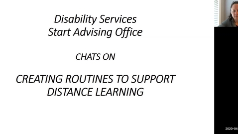 Thumbnail for entry DS and START Office chat on Creating Routines to Support Distance Learning 4/30/2020