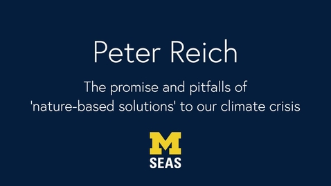 Thumbnail for entry Peter Reich - The promise and pitfalls of ’nature-based solutions’ to our climate crisis