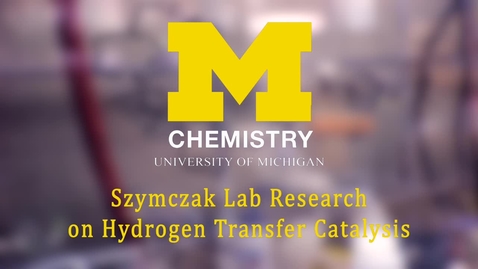 Thumbnail for entry Szymczak Lab-Hydrogen Transfer 2016