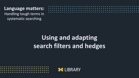 Thumbnail for Tough Terms: Using and adapting search filters and hedges
