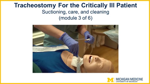 Tracheostomy Chapter 3 Tracheostomy Suctioning Care And Cleaning Modue 3 Of 6 Patient Education