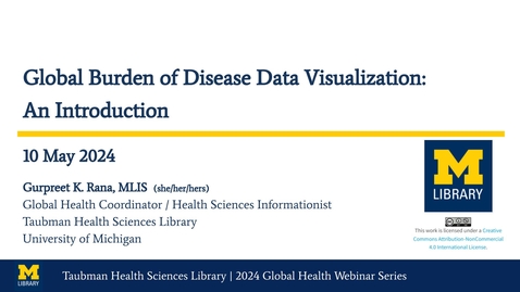 Thumbnail for entry Taubman Health Sciences Library Presents | Global Burden of Disease Data Visualization: An Introduction
