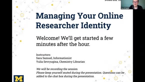 Thumbnail for entry Managing Your Online Researcher Identity Workshop 20210311