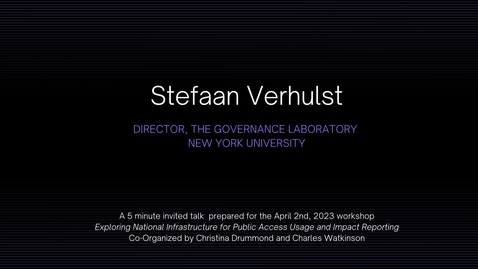 Thumbnail for Stefaan Verhulst - Exploring National Infrastructure for Public Access and Impact Reporting