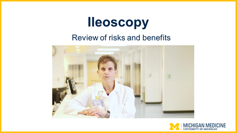 Thumbnail for entry Ileoscopy - Review of Risks and Benefits