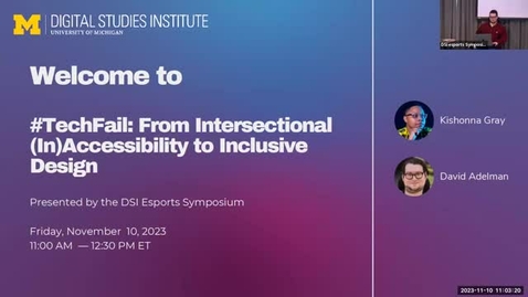 Thumbnail for entry DSI Esports Symposium | #TechFail: From Intersectional (In)Accessibility to Inclusive Design - Kishonna Gray in Conversation with David Adelman