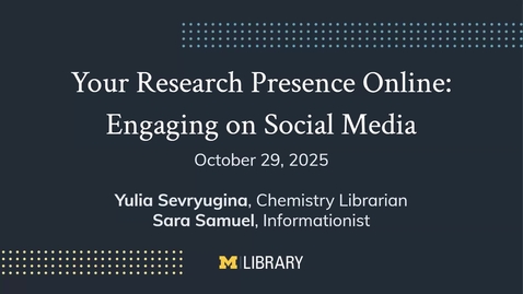 Thumbnail for Your Research Presence Online: Engaging on Social Media