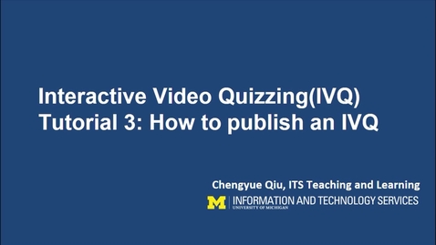 Thumbnail for entry How To Publish an IVQ in Canvas