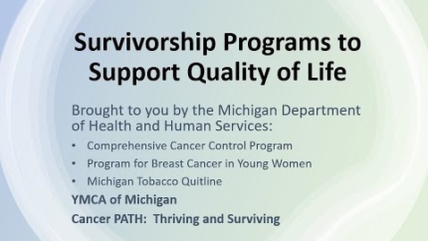 Thumbnail for Survivorship Programs to Support Quality of Life