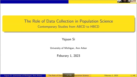 Thumbnail for entry Yajuan Si  - The Role of Data Collection in Population Science: Contemporary Studies from ABCD to HBCD  -  February 1, 2023