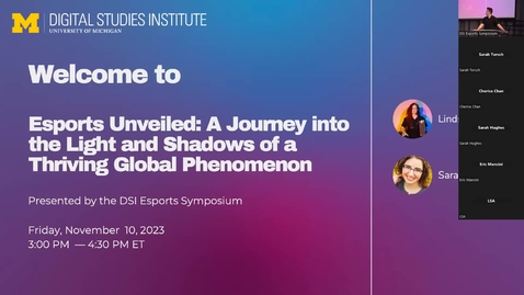 Thumbnail for DSI Esports Symposium | Esports Unveiled: A Journey into the Light and Shadows of a Thriving Global Phenomenon - Lindsey Migliore in Conversation with Sarah Hughes