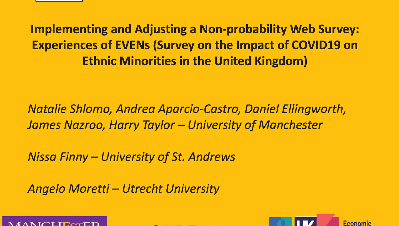 Natalie Shlomo - Implementing and Adjusting a Non-probability Web Survey: Experiences of EVENs (Survey on the Impact of COVID19 on Ethnic Minorities in the United Kingdom) - JPSM MPSDS Seminar - October 18, 2023