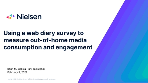 Thumbnail for entry Brian Wells &amp; Hani Zainulbhai - Using a Web Diary Survey to Measure Out-of-Home Media Consumption and Engagement – February 9, 2022