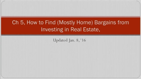 Thumbnail for entry 11. Ch 5 (2) How to Find (Mostly Home) Bargains.mp4