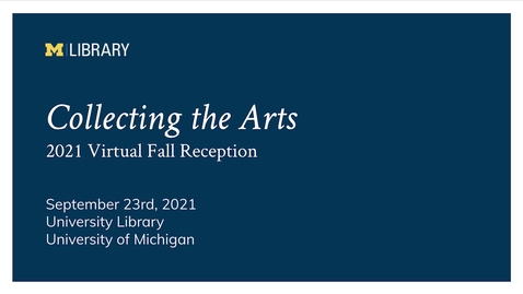 Thumbnail for Collecting the Arts: Library Donor Event 2021