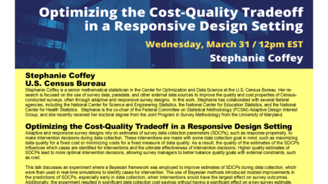 Thumbnail for Stephanie Coffey - Optimizing the Cost-Quality Tradeoff in a Responsive Design Setting  - JPSM MPSM Seminar  - March 31, 2021