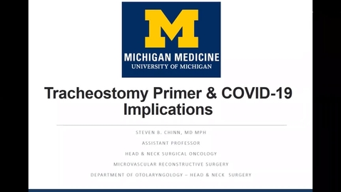 Thumbnail for Tracheostomy Primer &amp; COVID-19 Implications