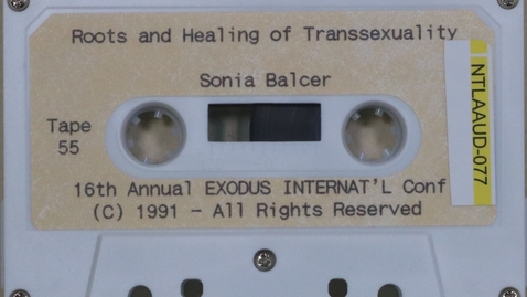 Thumbnail for entry &quot;Roots and Healing of Transexuality&quot;, Sonia Balcer, Tape 55, Exodus Int'l 16th Conference, side 1