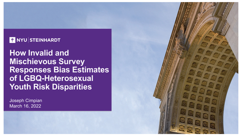Thumbnail for Joseph Cimpian - How Invalid and Mischievous Survey Responses Bias Estimates of LGBQ-heterosexual Youth Risk Disparities -  Inclusive Research Matters Seminar Series