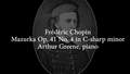 Go to Arthur Greene performs Chopin's Mazurka op. 41, no. 4 in C-sharp major with duration: 3 minutes, 36 seconds