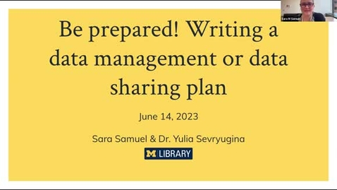 Thumbnail for entry Be Prepared! Writing a Data Management or Data Sharing Plan