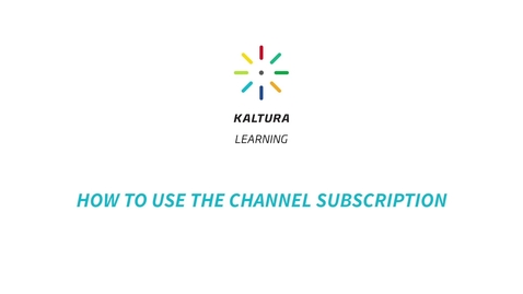 Thumbnail for How to use the Channel Subscription
