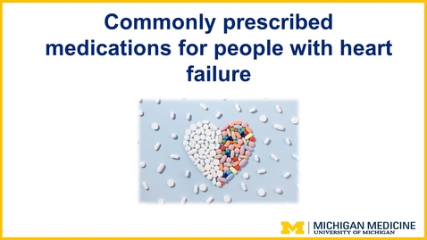 Thumbnail for entry Commonly Prescribed Medications for People with Heart Failure