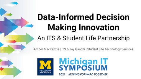Thumbnail for entry Data-Informed Decision Making Innovation ~ An ITS and Student Life Partnership