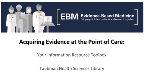 Thumbnail for Acquiring Evidence at the Point of Care: Your Information Resource Toolbox