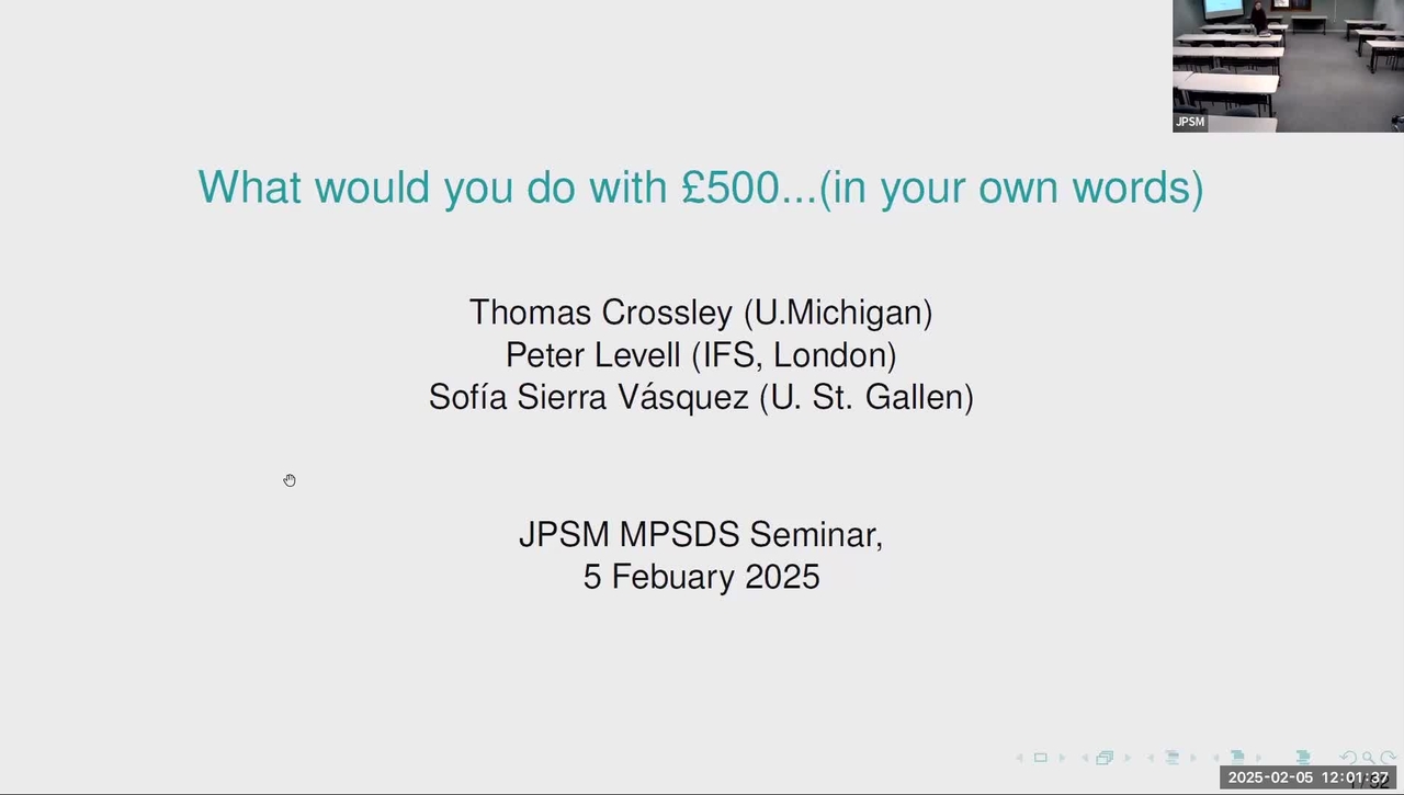 Tom Crossley - What would you do with £500? (...in your own words) - JPSM MPSDS Seminar 02.05.2025