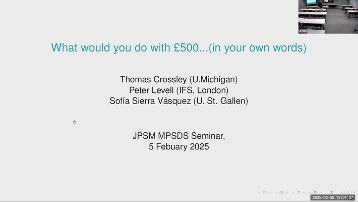 Tom Crossley - What would you do with £500? (...in your own words) - JPSM MPSDS Seminar 02.05.2025
