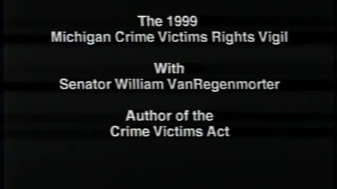 Thumbnail for 8th Annual Michigan Crimes Victims Vigil (1999)