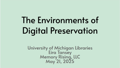 Thumbnail for Sustainability and Digital Preservation Guest Speaker Eira Tansey