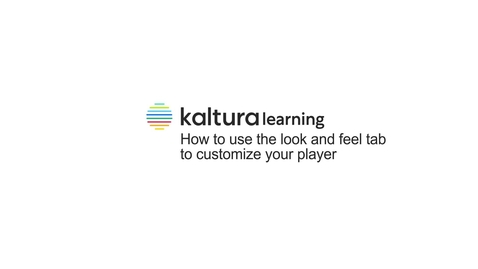Thumbnail for How to use the Look and Feel Tab to customize your player