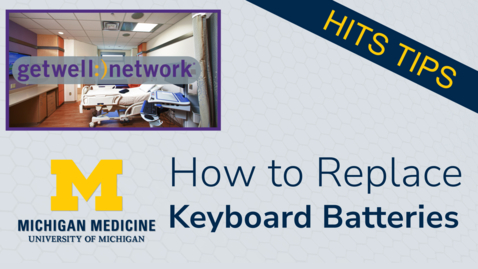 Thumbnail for 04. How to Replace GetWellNetwork Keyboard Batteries