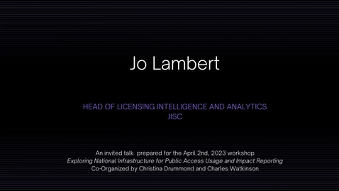 Thumbnail for Jo Lambert - Exploring National Infrastructure for Public Access and Impact Reporting