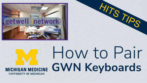 Thumbnail for 05. How to Pair GetWellNetwork Keyboards