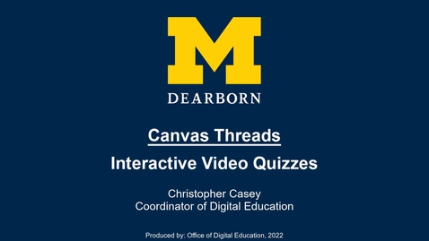 Thumbnail for entry Canvas Threads - Interactive Video Quizzes